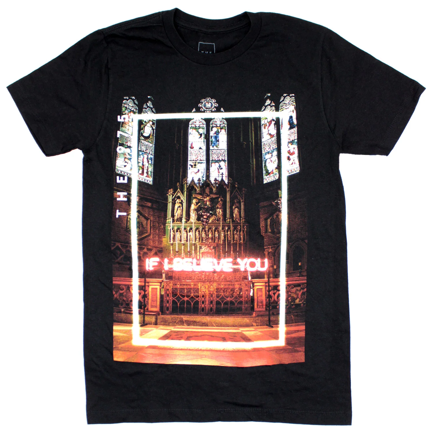 If I Believe You T-shirt