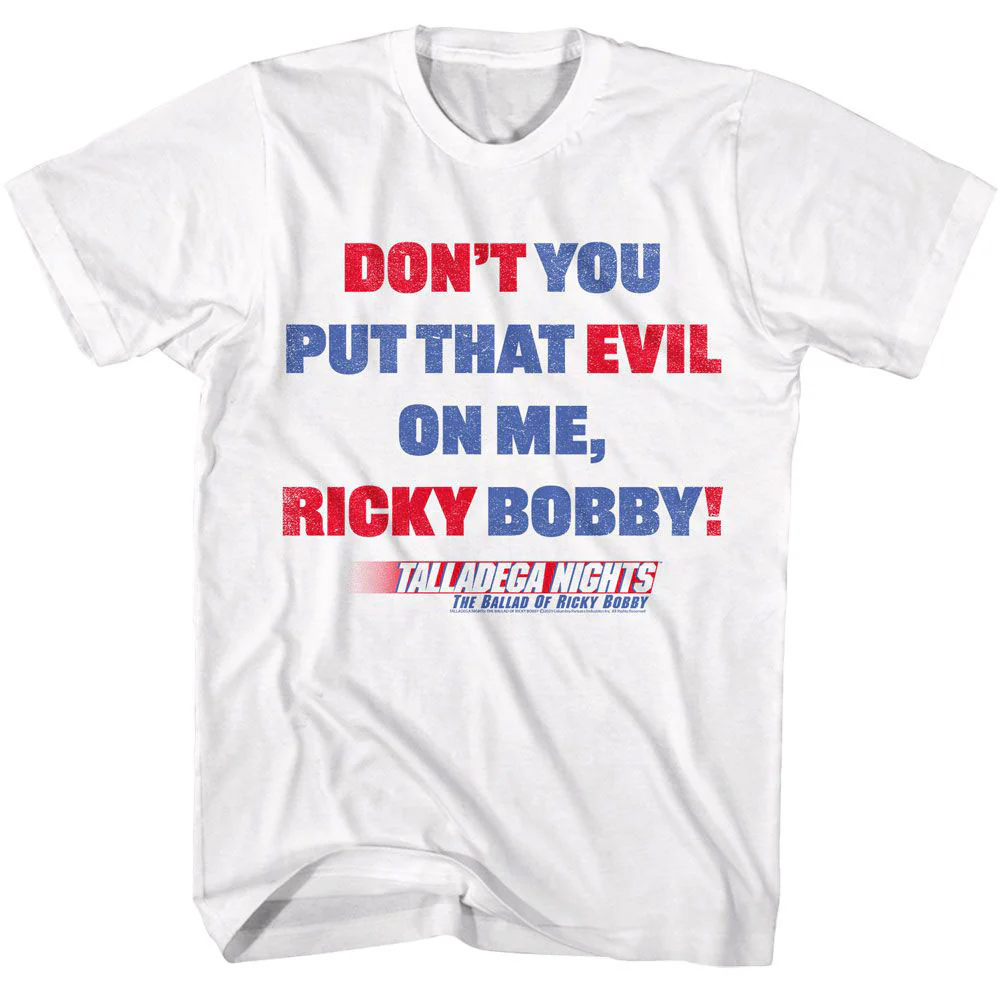 Talladega Nights Dont You T-shirt