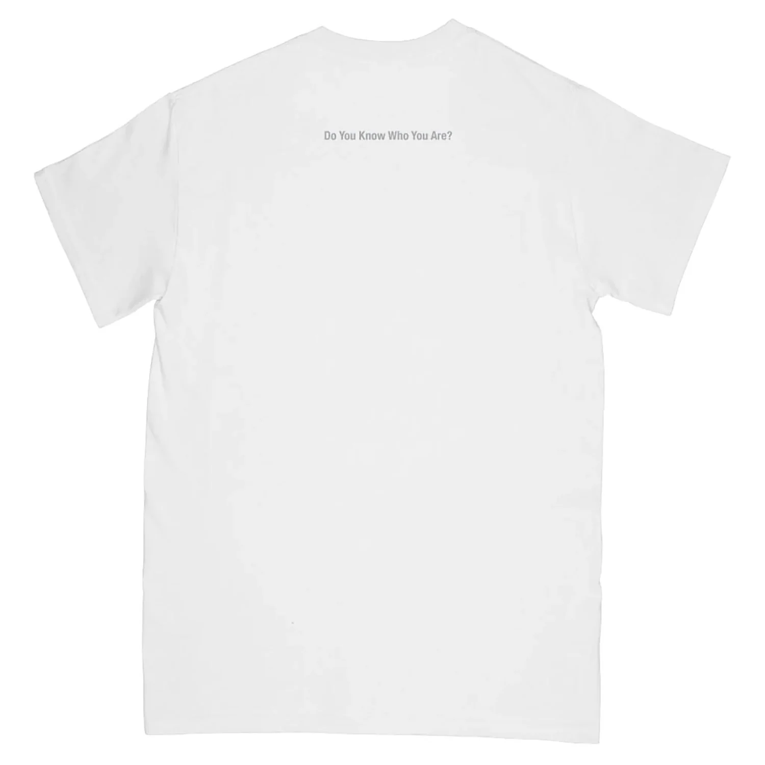 Do You Know Who You Are? (White) T-shirt - Image 2