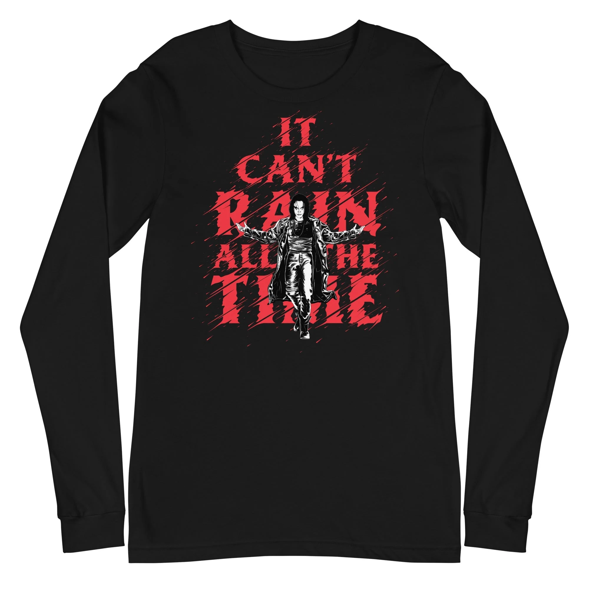 The Crow - It Can't Rain All the Time Long Sleeve T-Shirt