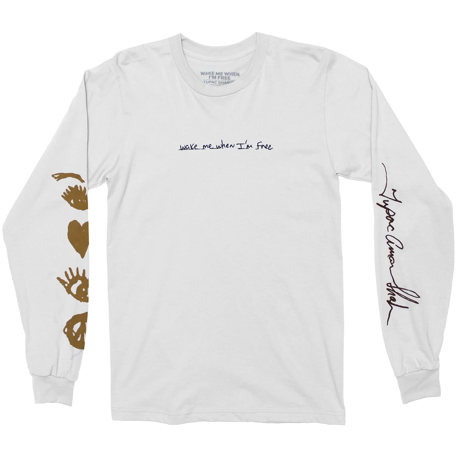 Wake Me When I'm Free Long Sleeve